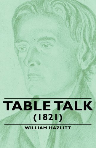 Cover for William Hazlitt · Table Talk - (1821) (Hardcover Book) (2008)