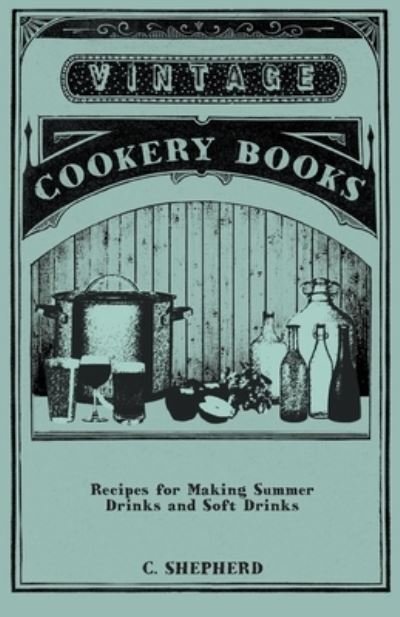 Cover for Recipes for Making Summer Drinks and Soft Drinks (Buch) (2011)