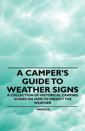 Cover for A Camper's Guide to Weather Signs - a Collection of Historical Camping Guides on How to Predict the Weather (Paperback Book) (2011)