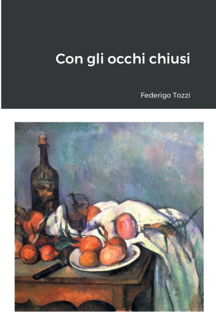 Cover for Federigo Tozzi · Con gli occhi chiusi (Paperback Book) (2011)