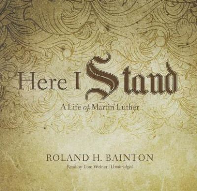 Cover for Roland H. Bainton · Here I Stand A Life of Martin Luther (CD) (2011)