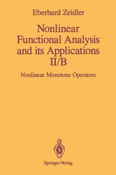 Nonlinear Functional Analysis and Its Applications: Ii/b: Nonlinear Monotone Operators - E. Zeidler - Livros - Springer-Verlag New York Inc. - 9781461269694 - 14 de novembro de 2013