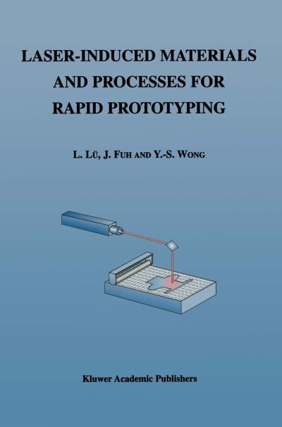 Cover for Li Lu · Laser-induced Materials and Processes for Rapid Prototyping (Paperback Book) [Softcover Reprint of the Original 1st Ed. 2001 edition] (2014)