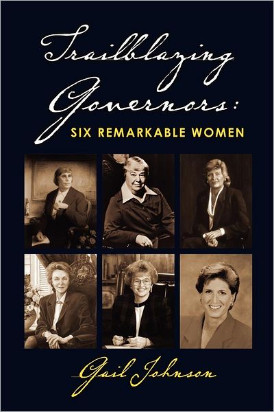 Cover for Gail Johnson · Trailblazing Governors: Six Remarkable Women (Paperback Book) (2012)