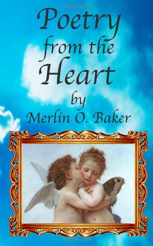 Cover for Merlin O Baker · Poetry from the Heart (Paperback Book) (2011)