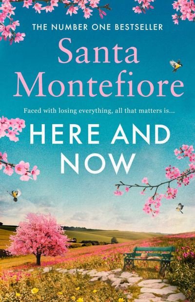 Here and Now: Evocative, emotional and full of life, the most moving book you'll read this year - Santa Montefiore - Books - Simon & Schuster Ltd - 9781471169694 - April 15, 2021