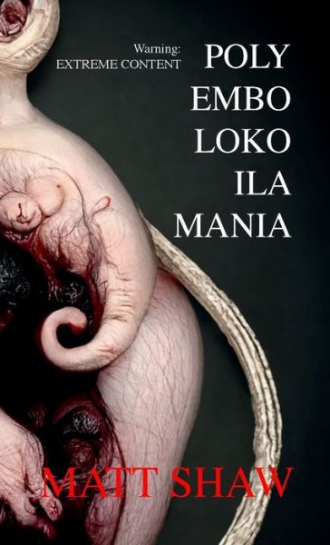 Cover for Matt Shaw · Polyembolokoilamania (Bok) (2022)