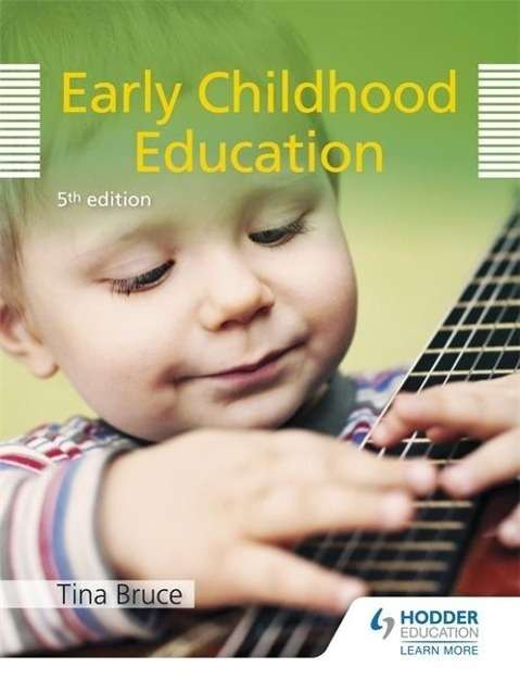 Cover for Tina Bruce · Early Childhood Education 5th Edition (Paperback Book) [5 Revised edition] (2015)