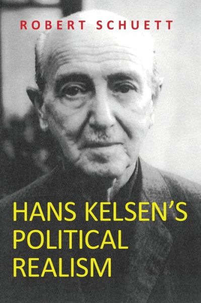 Cover for Robert Schuett · Hans Kelsen's Political Realism (Paperback Book) (2023)