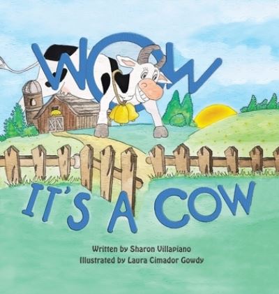 Cover for Sharon Villapiano · Wow It's a Cow (Hardcover Book) (2020)