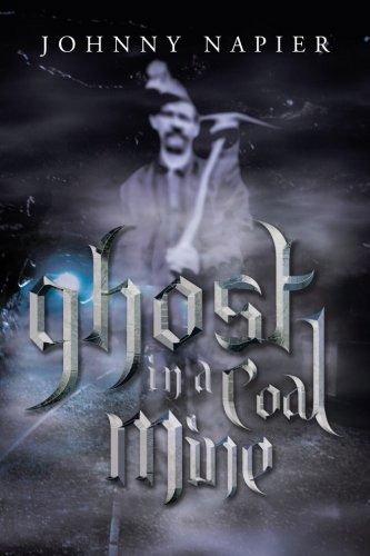 Cover for Johnny Napier · Ghost in a Coal Mine (Paperback Book) (2013)