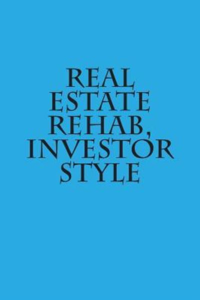 Cover for Landmark Training Development Co · Real Estate Rehab, Investor Style (Paperback Book) (2014)