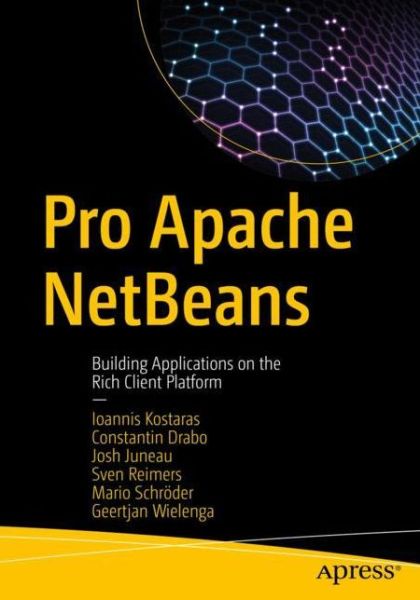 Pro Apache NetBeans: Building Applications on the Rich Client Platform - Ioannis Kostaras - Bøger - APress - 9781484253694 - 27. december 2019