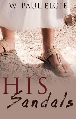 Cover for W Paul Elgie · His Sandals (Paperback Book) (2016)