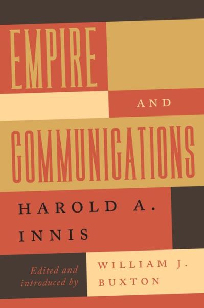 Cover for Harold A. Innis · Empire and Communications (Paperback Book) (2022)