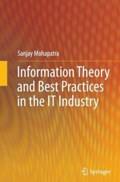 Cover for Sanjay Mohapatra · Information Theory and Best Practices in the IT Industry (Taschenbuch) [2012 edition] (2014)