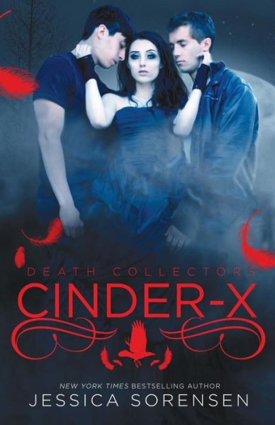 Cover for Jessica Sorensen · Cinder X (Death Collectors, #2) - The Collectors of Death X (Pocketbok) (2013)