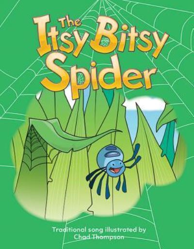 The Itsy Bitsy Spider Big Book - Chad Thompson - Books - Teacher Created Materials, Inc - 9781493882694 - December 29, 2017