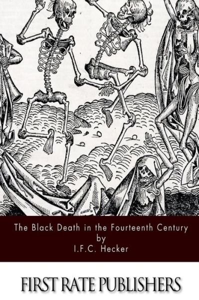 Cover for I F C Hecker · The Black Death in the Fourteenth Century (Pocketbok) (2013)