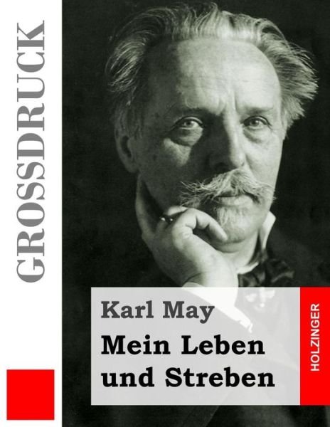 Cover for Karl May · Mein Leben Und Streben (Grossdruck) (Paperback Book) (2014)