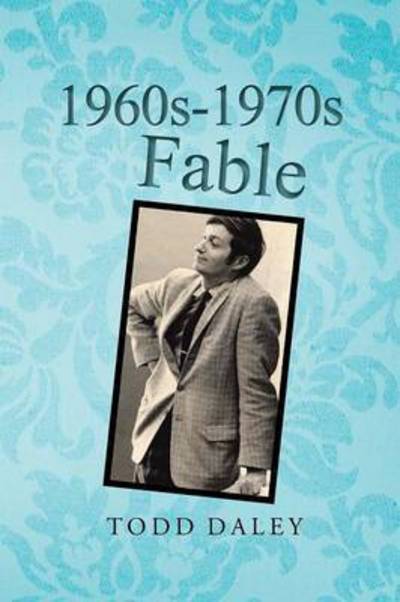 Cover for Todd Daley · 1960s-1970s Fable (Paperback Book) (2015)