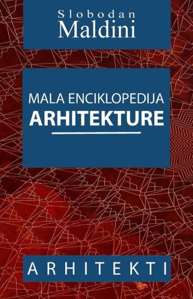 Cover for Mr Slobodan Maldini · Mala Enciklopedija Arhitekture: Arhitekti (Paperback Book) (2014)