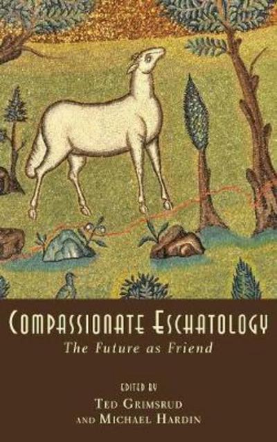 Cover for Ted Grimsrud · Compassionate Eschatology (Inbunden Bok) (2011)