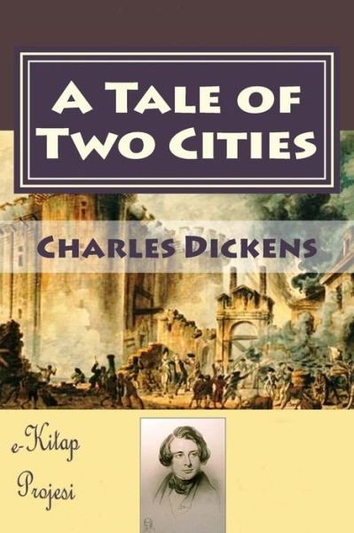 A Tale of Two Cities: Illustrated - Charles Dickens - Bøger - Createspace - 9781499752694 - 1. juni 2014