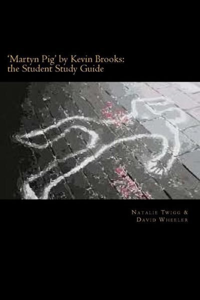 Cover for David Wheeler · 'martyn Pig' by Kevin Brooks: the Student Study Guide (Taschenbuch) [Stu Stg edition] (2014)