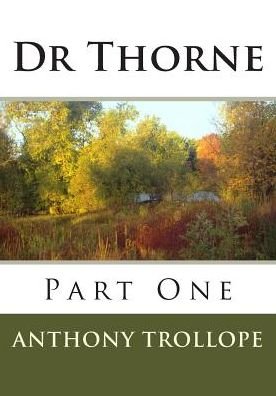Cover for Trollope, Anthony, Ed · Dr Thorne: Part One (Pocketbok) (2015)
