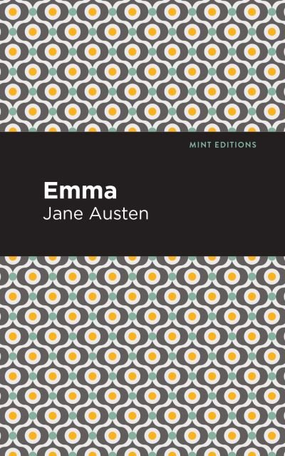 Emma - Mint Editions - Jane Austen - Boeken - Graphic Arts Books - 9781513263694 - 18 juni 2020