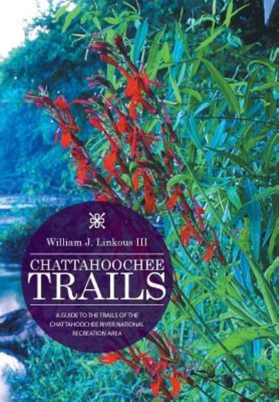 Cover for III William J Linkous · Chattahoochee Trails (Hardcover Book) (2015)