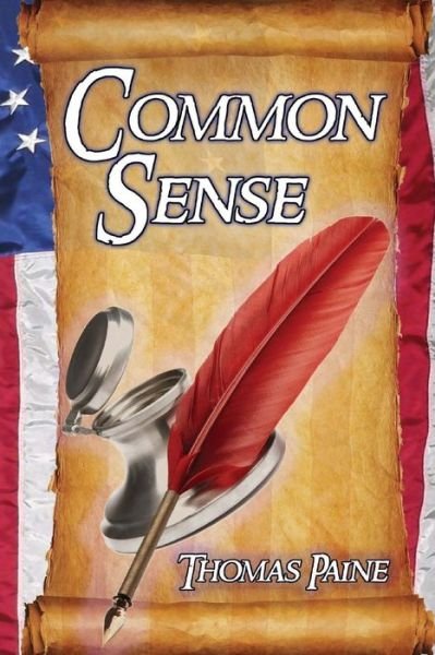 Common Sense - Thomas Paine - Böcker - Createspace - 9781515090694 - 15 juli 2015