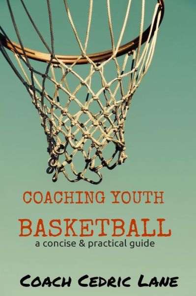 Cover for Cedric Lane · Coaching Youth Basketball (Paperback Book) (2015)