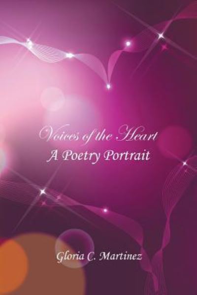 Cover for Gloria C Martinez · Voices of the Heart (Pocketbok) (2016)