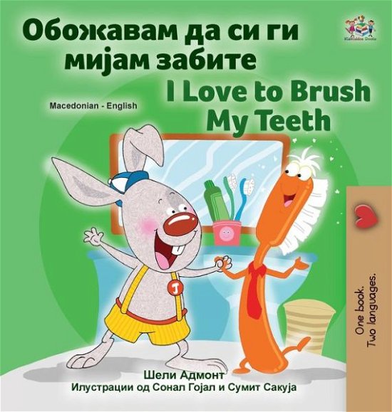 Cover for Shelley Admont · I Love to Brush My Teeth (Macedonian English Bilingual Children's Book) (Hardcover bog) (2022)