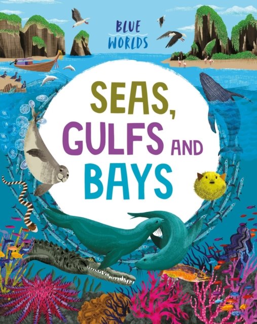 Cover for Anita Ganeri · Blue Worlds: Seas, Gulfs and Bays - Blue Worlds (Paperback Bog) (2023)