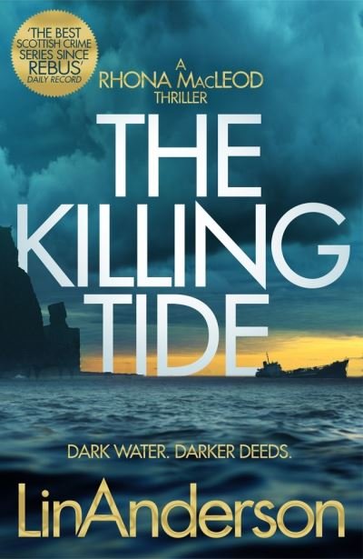 Cover for Lin Anderson · The Killing Tide: A Dark and Gripping Crime Novel Set on Scotland's Orkney Islands - Rhona MacLeod (Taschenbuch) (2022)