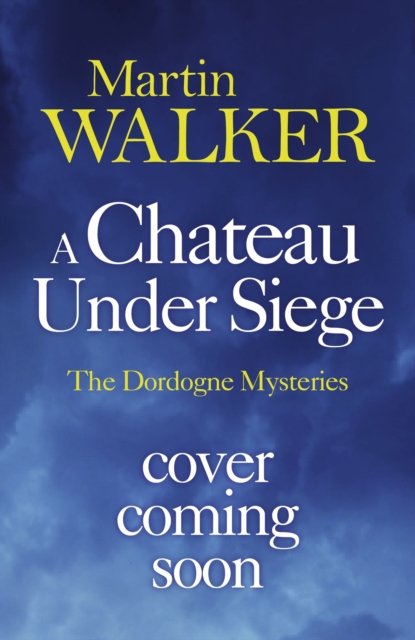 Cover for Martin Walker · A Chateau Under Siege (Paperback Book) (2023)