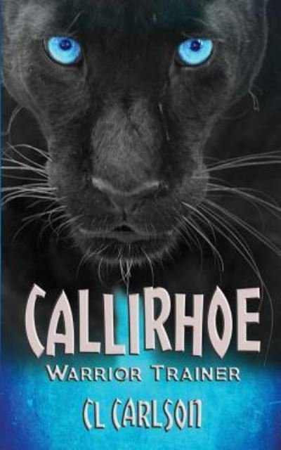 Cover for CL Carlson · Callirhoe Warrior Trainer (Paperback Bog) (2016)