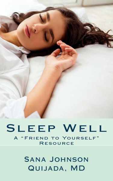 Cover for Sana Johnson Quijada MD · Sleep Well (Paperback Book) (2016)