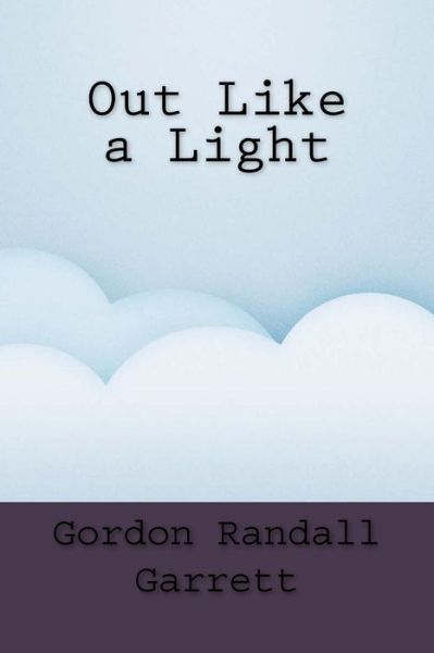 Cover for Gordon Randall Garrett · Out Like a Light (Paperback Bog) (2016)