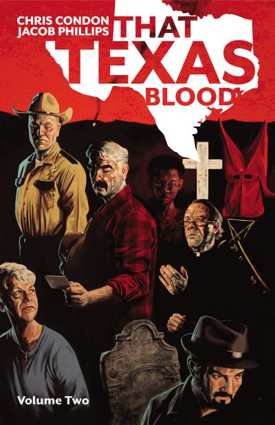 That Texas Blood, Volume 2 - THAT TEXAS BLOOD TP - Chris Condon - Books - Image Comics - 9781534321694 - January 18, 2022