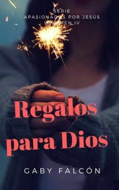 Cover for Gaby Falcon · Regalos Para Dios (Paperback Book) (2016)