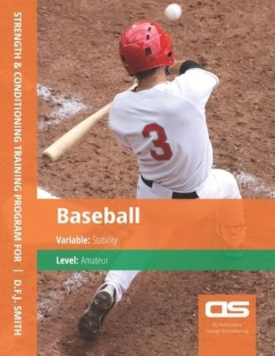 Cover for D F J Smith · DS Performance - Strength &amp; Conditioning Training Program for Baseball, Stability, Amateur (Pocketbok) (2016)