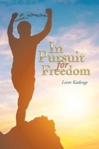 Cover for Levee Kadenge · In Pursuit for Freedom (Paperback Book) (2018)