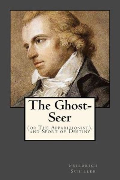 Cover for Friedrich Schiller · The Ghost-Seer (Paperback Book) (2017)