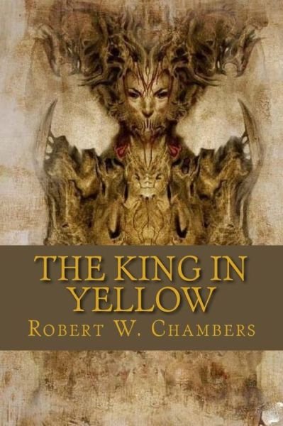 Cover for Robert W Chambers · The king in yellow (Paperback Book) (2017)