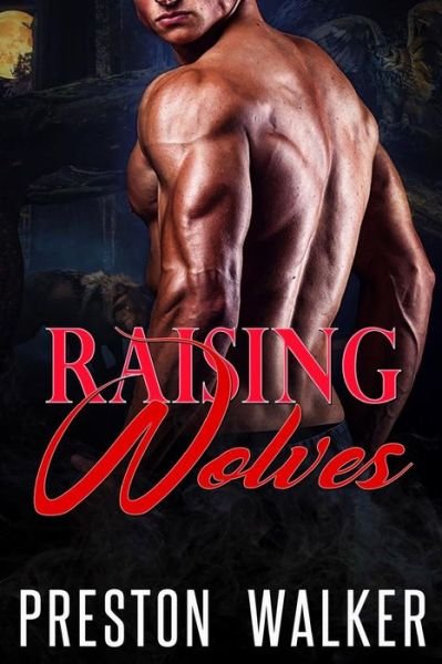 Cover for Preston Walker · Raising Wolves (Paperback Bog) (2017)