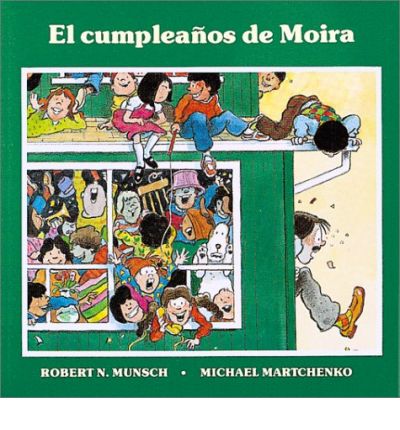 Cover for Robert Munsch · El cumpleanos de Moira (Paperback Book) [Spanish edition] (1992)